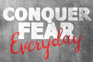 conquer-fear-everyday